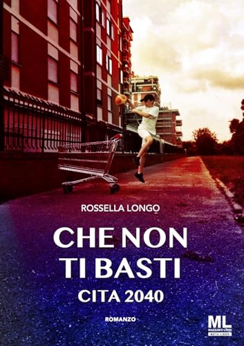 Che non ti basti. Cita 2040 Che non ti basti. Cita 2040 von Mazzanti Libri