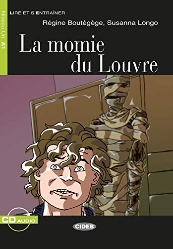 La Momie du Louvre: Französische Lektüre für das 1. und 2. Lernjahr. Buch + Audio-CD (Lire et s'entrainer)