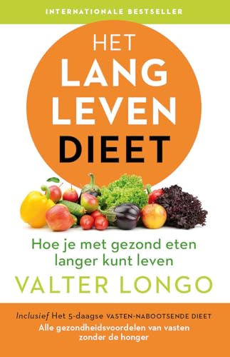 Het langlevendieet: hoe je met gezond eten langer kunt leven von Nieuwezijds b.v., Uitgeverij