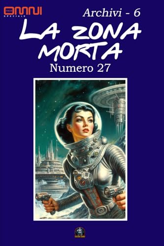 La zona Morta: Archivi 6 von Independently published