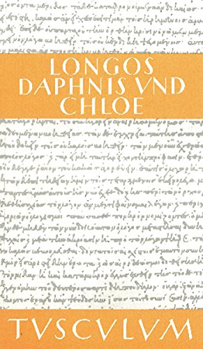 Hirtengeschichten von Daphnis und Chloe: Griechisch - Deutsch (Sammlung Tusculum)