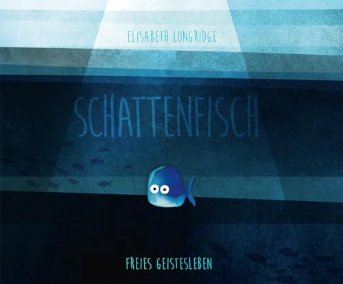 Schattenfisch: Bilderbuch von Freies Geistesleben GmbH