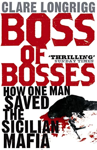 Boss of Bosses: How One Man Saved the Sicilian Mafia von HODDER & STOUGHTON INGLES