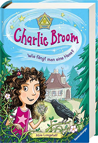 Charlie Broom, Band 1: Wie fängt man eine Hexe? (Charlie Broom, 1)