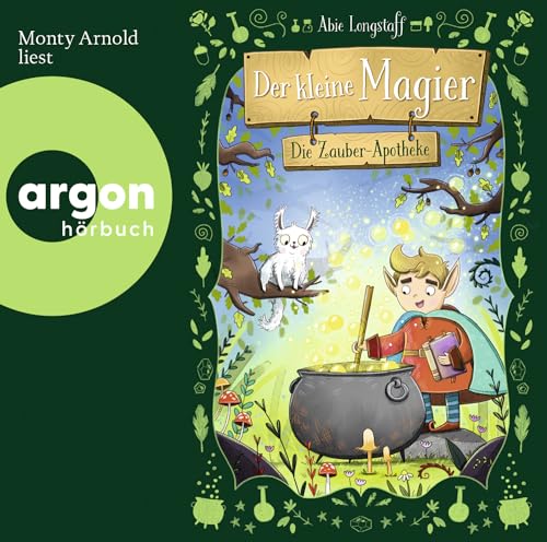 Der kleine Magier – Die Zauber-Apotheke von Argon Sauerländer Audio