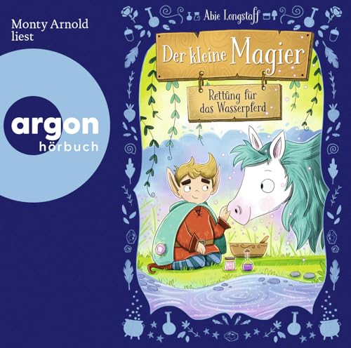 Der kleine Magier – Rettung für das Wasserpferd von Argon Verlag GmbH