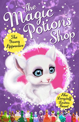 The Magic Potions Shop: The Young Apprentice (The Magic Potions Shop, 1)