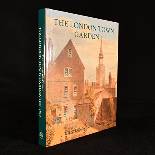 The London Town Garden 1700-1840 (Paul Mellon Centre for Studies in British Art) von Yale University Press