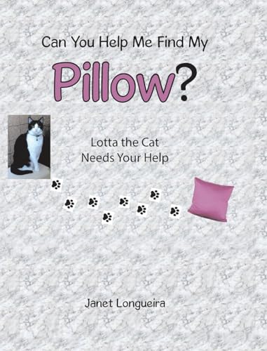 Can You Help Me Find My Pillow?: Lotta the Cat Needs Your Help von Christian Faith Publishing