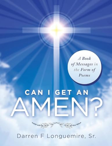 Can I Get an Amen?: A Book of Messages in the Form of Poems von Ewings Publishing LLC