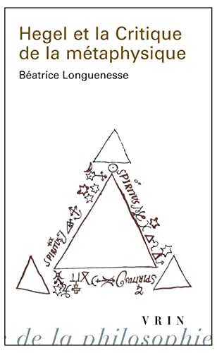 Hegel Et La Critique de la Metaphysique (Bibliotheque D'histoire De La Philosophie)