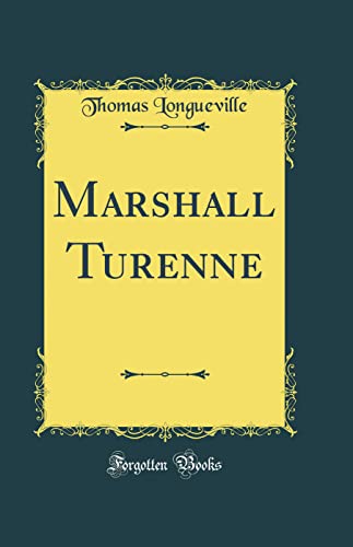 Marshall Turenne (Classic Reprint)