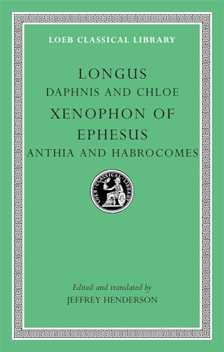 Daphnis and Chloe. Anthia and Habrocomes (Loeb Classical Library, Band 69) von Harvard University Press