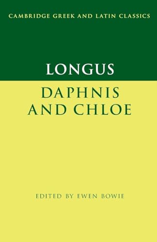 Longus: Daphnis and Chloe (Cambridge Greek and Latin Classics)