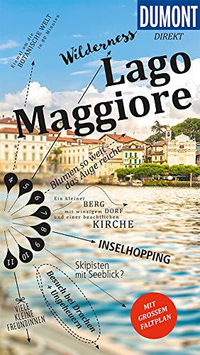 DuMont direkt Reiseführer Lago Maggiore: Mit großem Faltplan DuMont direkt Reiseführer Lago Maggiore: Mit großem Faltplan