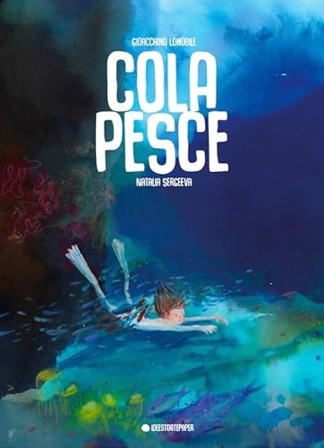 Colapesce. Ediz. a colori von Ideestortepaper