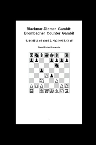 Blackmar-Diemer Gambit: Brombacher Counter Gambit: 1. d4 d5 2. e4 dxe4 3. Nc3 Nf6 4. f3 c5