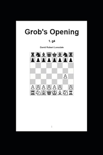 Grob's Opening: 1. g4 von Independently published