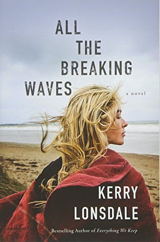 All the Breaking Waves: A Novel von Lake Union Publishing