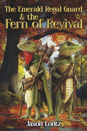 The Emerald Regal Guard & the Fern of Revival von Bookbaby