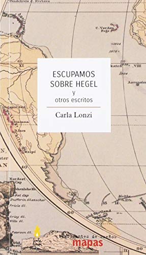 ESCUPAMOS SOBRE HEGEL Y OTROS ESCRITOS (Mapas, Band 52)