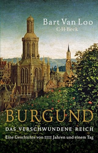 Burgund: Das verschwundene Reich (Beck Paperback) von Beck C. H.