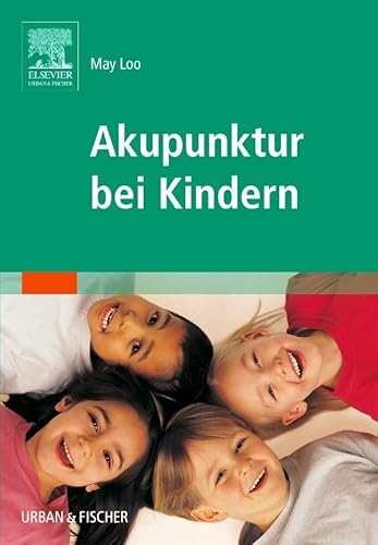 Akupunktur bei Kindern Akupunktur bei Kindern von Elsevier