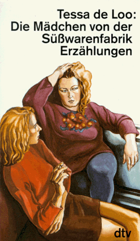 Die Mädchen von der Süßwarenfabrik: Erzählungen (dtv Literatur) von dtv Verlagsgesellschaft mbH & Co. KG