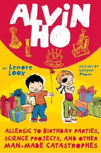 Alvin Ho: Allergic to Birthday Parties, Science Projects, and Other Man-made Catastrophes von Yearling
