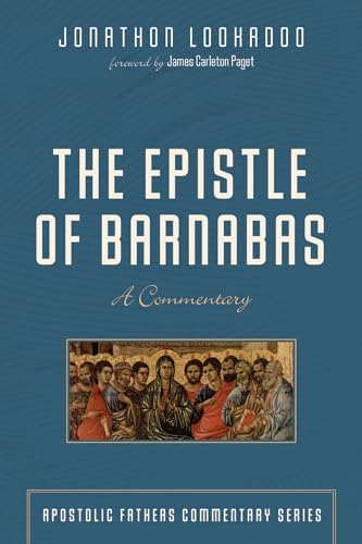 The Epistle of Barnabas: A Commentary (Apostolic Fathers Commentary Series)