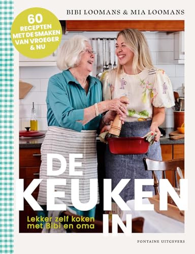 De keuken in: Lekker zelf koken met Bibi en oma - 60 recepten met de smaken van vroeger & nu De keuken in: Lekker zelf koken met Bibi en oma - 60 recepten met de smaken van vroeger & nu von Fontaine