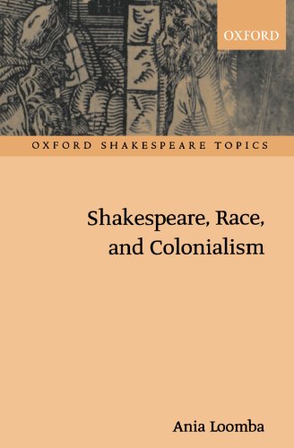 Shakespeare, Race, And Colonialism (Oxford Shakespeare Topics) von Oxford University Press, USA