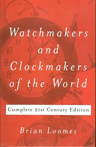 Watchmakers & Clockmakers of the World: Complete 21st Century Edition von Crowood Press (UK)