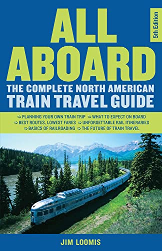 All Aboard the Complete North American Train Travel Guide