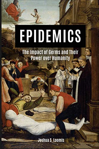 Epidemics: The Impact of Germs and Their Power over Humanity von TURNER