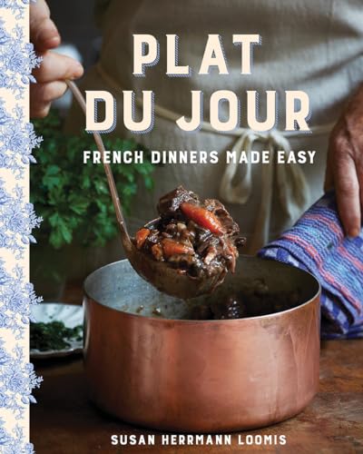 Plat Du Jour: French Dinners Made Easy von Countryman Press