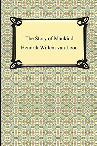 The Story of Mankind (Illustrated) von Digireads.com