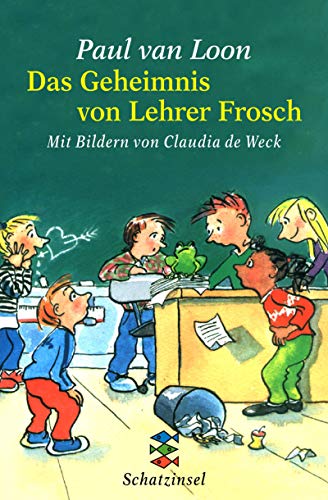 Das Geheimnis von Lehrer Frosch (Fischer Schatzinsel) von Fischer Sauerländer