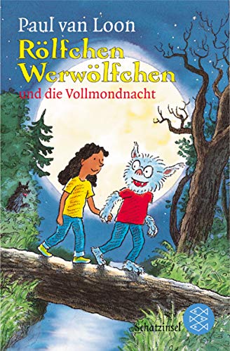 Rölfchen Werwölfchen und die Vollmondnacht (Fischer Schatzinsel) von Fischer Sauerländer