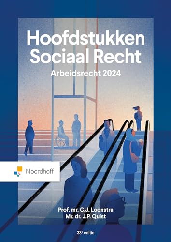 Hoofdstukken Sociaal Recht 2024: Arbeidsrecht editie 2024 von Noordhoff Uitgevers