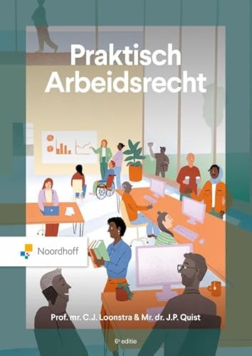 Praktisch Arbeidsrecht - 6e editie von Noordhoff Uitgevers
