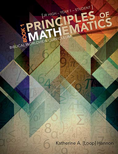 Principles of Mathematics Book 1 (Student): Biblical Worldview Curriculum, Jr High Year 1 von New Leaf Publishing Group
