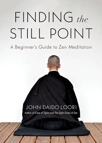 Finding the Still Point: A Beginner's Guide to Zen Meditation von Shambhala Publications