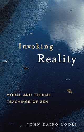 Invoking Reality: Moral and Ethical Teachings of Zen (Dharma Communications) von Shambhala Publications