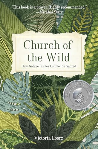 Church of the Wild: How Nature Invites Us into the Sacred