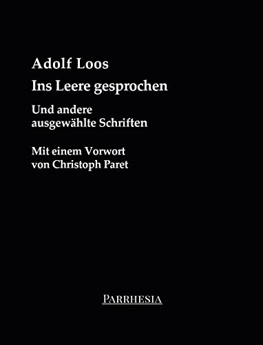 Ins Leere gesprochen: Mit einem Vorwort von Christoph Paret (edition schatten) von Parrhesia Verlag