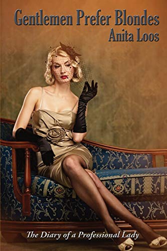 Gentlemen Prefer Blondes: The Diary of a Professional Lady von Wilder Publications