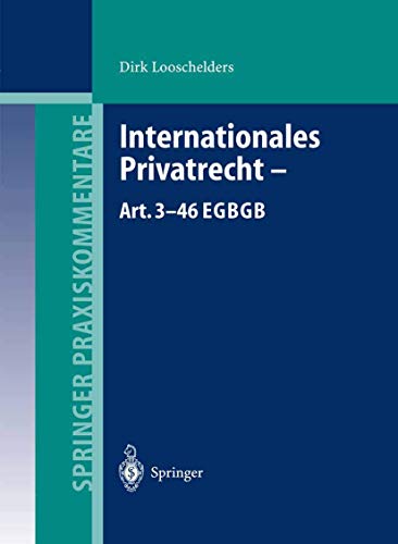 Internationales Privatrecht ― Art. 3–46 EGBGB (Springer Praxiskommentare)