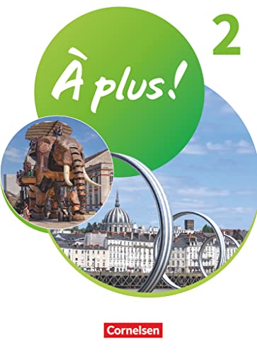 À plus ! Neubearbeitung - Französisch als 1. und 2. Fremdsprache - Ausgabe 2020 - Band 2: Schulbuch mit Audios und Videos - Festeinband À plus ! Neubearbeitung - Französisch als 1. und 2. Fremdsprache - Ausgabe 2020 - Band 2: Schulbuch mit Audios und Videos - Festeinband