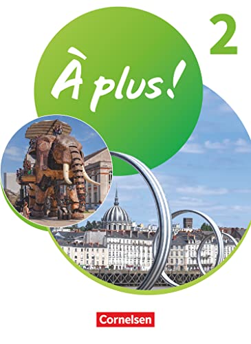À plus ! Neubearbeitung - Französisch als 1. und 2. Fremdsprache - Ausgabe 2020 - Band 2: Schulbuch mit Audios und Videos - Kartoniert À plus ! Neubearbeitung - Französisch als 1. und 2. Fremdsprache - Ausgabe 2020 - Band 2: Schulbuch mit Audios und Videos - Kartoniert